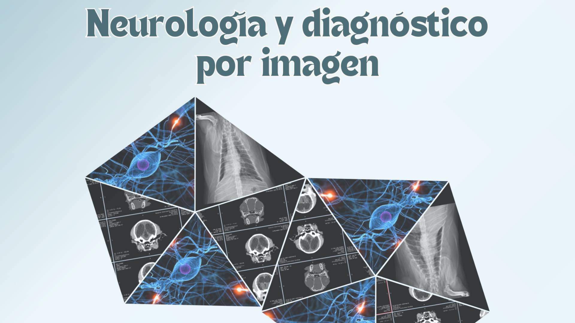 Congreso en Neurología y Diagnóstico por Imagen