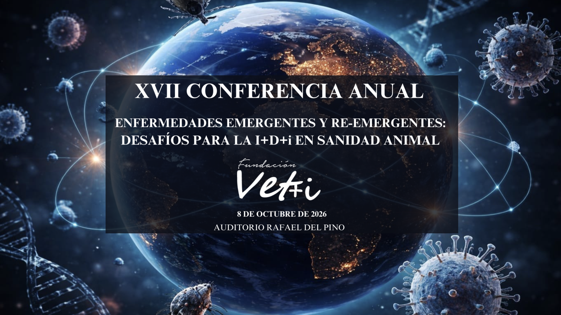 XVII Conferència Anual Vet+i Malalties Emergents i Reemergentes: Desafiaments per a la R+D+I en Sanitat Animal